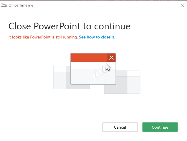 office-timeline-setup-close-powerpoint-to-continue